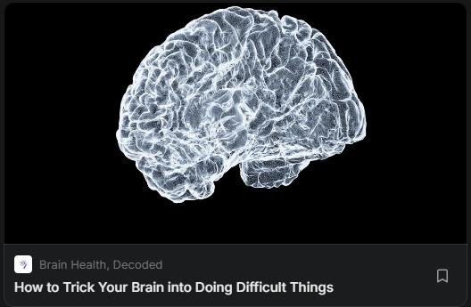 How to Trick Your Brain into Doing Difficult Things